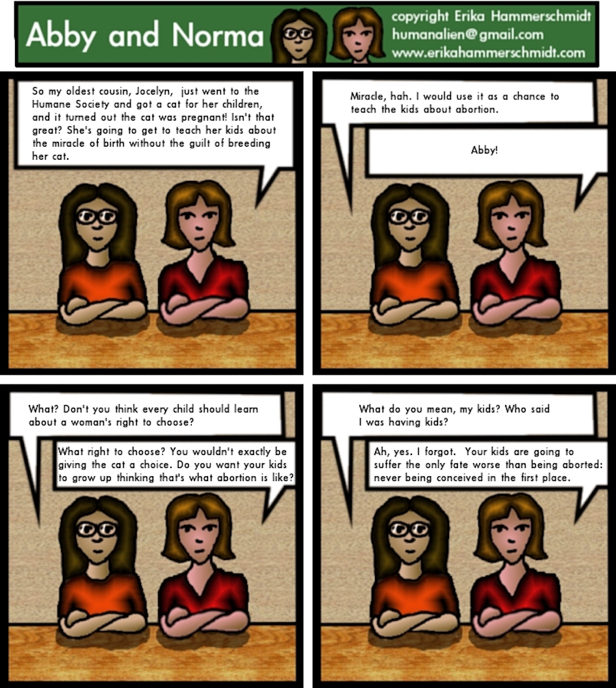 Abby's overall disagreeableness is part of her birth control plan.