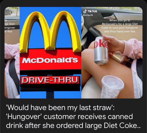 Woulda been my last straw: Hungover customer receives canned drink after she orders large Diet Coke